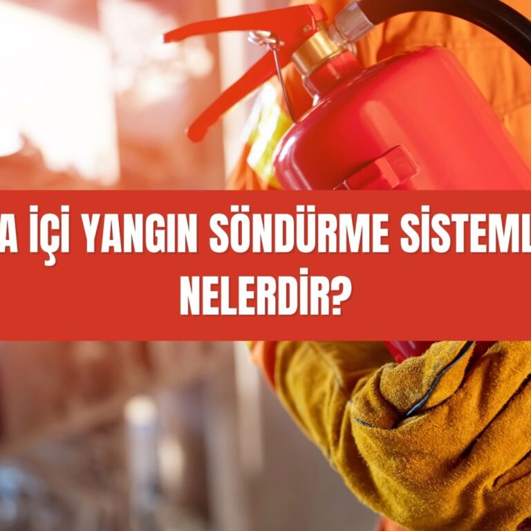 Bina içi yangın söndürme sistemleri nelerdir Bina içi yangın söndürme sistemleri nelerdir